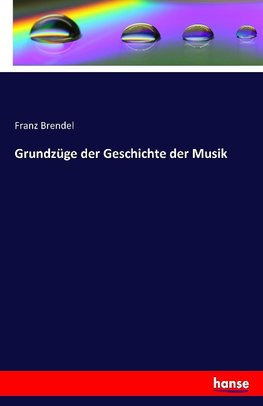 Grundzüge der Geschichte der Musik