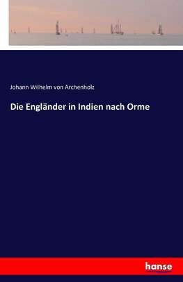 Die Engländer in Indien nach Orme