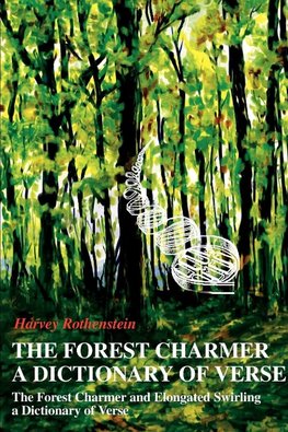 The Forest Charmer a Dictionary of Verse