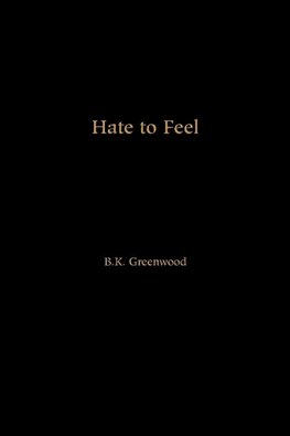 Hate to Feel