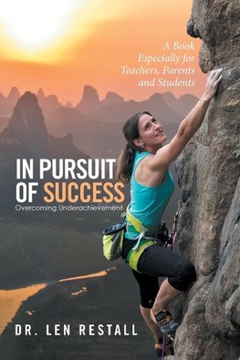 In Pursuit of Success - Overcoming Underachievement