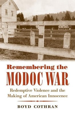 Cothran, B:  Remembering the Modoc War