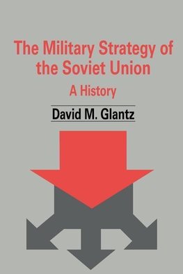 Glantz, D: Military Strategy of the Soviet Union