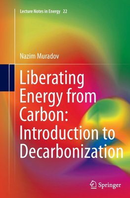 Liberating Energy from Carbon: Introduction to Decarbonization