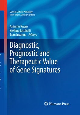 Diagnostic, Prognostic and Therapeutic Value of Gene Signatures