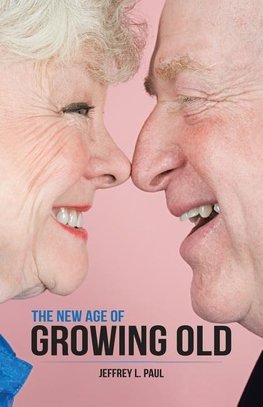 The New Age of Growing Old