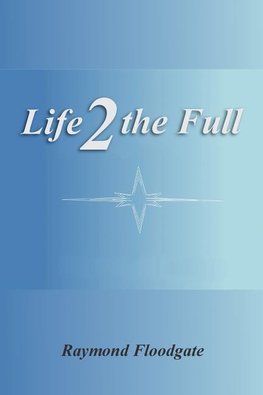 Life 2 the Full