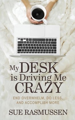 My Desk Is Driving Me Crazy