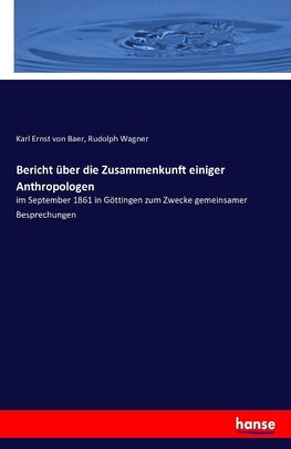 Bericht über die Zusammenkunft einiger Anthropologen