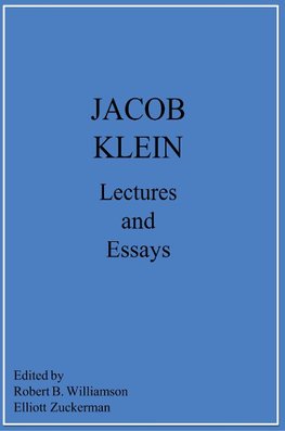 Jacob Klein Lectures and Essays