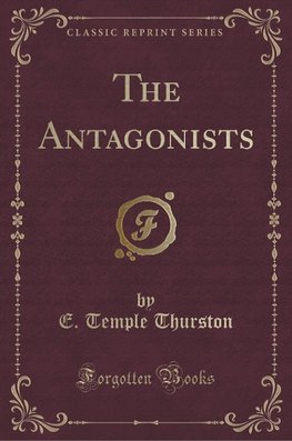 Thurston, E: Antagonists (Classic Reprint)