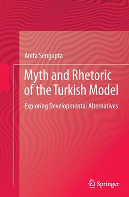 Myth and Rhetoric of the Turkish Model