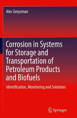 Corrosion in Systems for Storage and Transportation of Petroleum Products and Biofuels