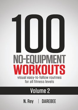 100 No-Equipment Workouts Vol. 2