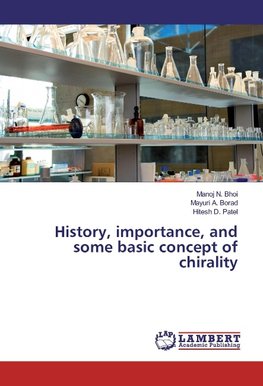 History, importance, and some basic concept of chirality