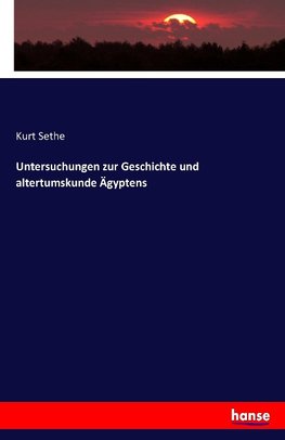 Untersuchungen zur Geschichte und altertumskunde Ägyptens