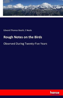 Rough Notes on the Birds