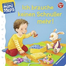 Ich brauche keinen Schnuller mehr!