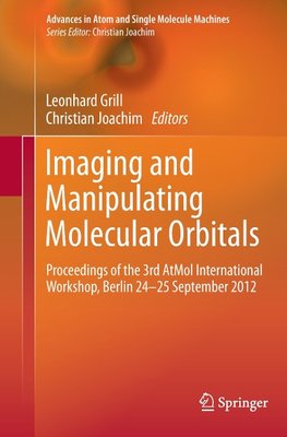 Imaging and Manipulating Molecular Orbitals