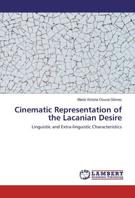 Cinematic Representation of the Lacanian Desire