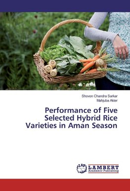 Performance of Five Selected Hybrid Rice Varieties in Aman Season