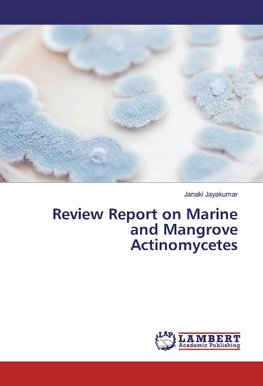 Review Report on Marine and Mangrove Actinomycetes