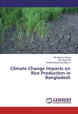 Climate Change Impacts on Rice Production in Bangladesh