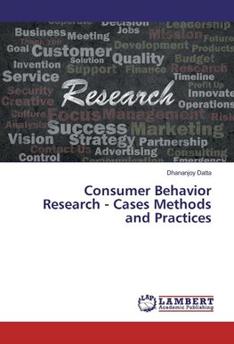 Consumer Behavior Research - Cases Methods and Practices