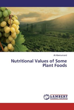 Nutritional Values of Some Plant Foods