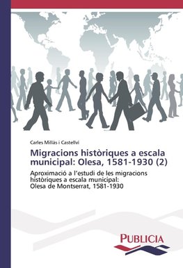 Migracions històriques a escala municipal: Olesa, 1581-1930 (2)