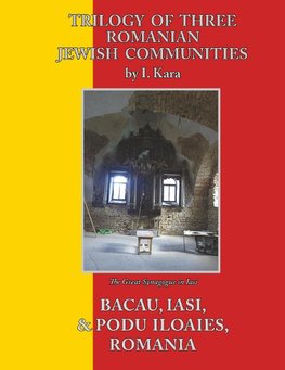 Trilogy of Three Romanian Jewish Communities