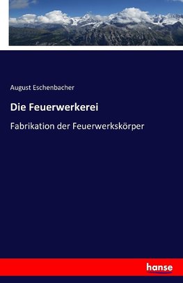 Die Feuerwerkerei