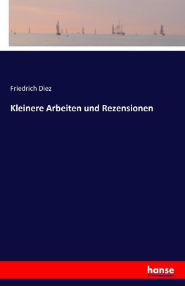 Kleinere Arbeiten und Rezensionen