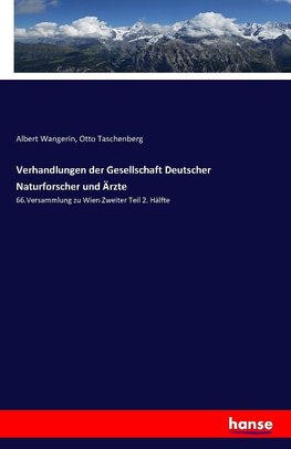 Verhandlungen der Gesellschaft Deutscher Naturforscher und Ärzte