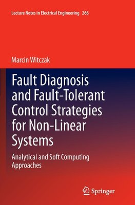 Fault Diagnosis and Fault-Tolerant Control Strategies for Non-Linear Systems