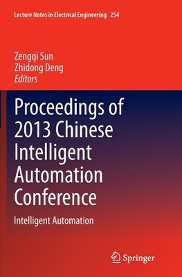 Proceedings of 2013 Chinese Intelligent Automation Conference