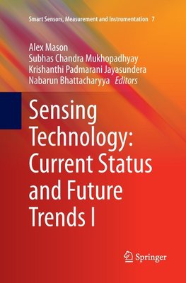 Sensing Technology: Current Status and Future Trends I