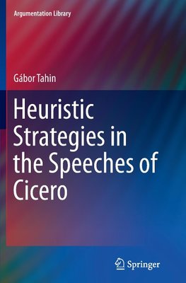 Heuristic Strategies in the Speeches of Cicero