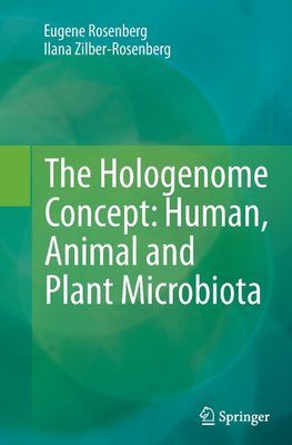 The Hologenome Concept: Human, Animal and Plant Microbiota