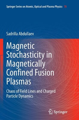 Magnetic Stochasticity in Magnetically Confined Fusion Plasmas