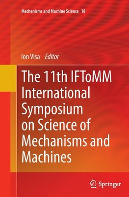 The 11th IFToMM International Symposium on Science of Mechanisms and Machines