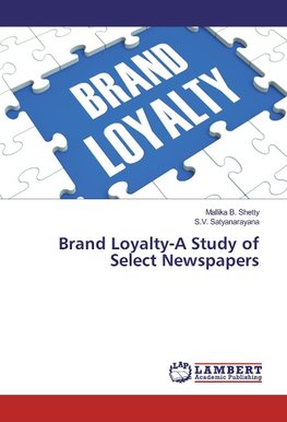 Brand Loyalty-A Study of Select Newspapers