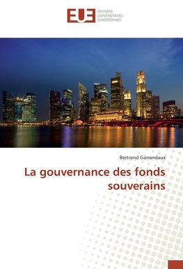 La gouvernance des fonds souverains