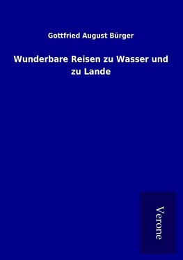 Wunderbare Reisen zu Wasser und zu Lande