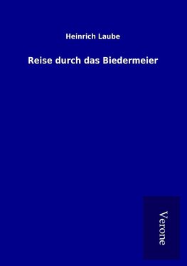 Reise durch das Biedermeier