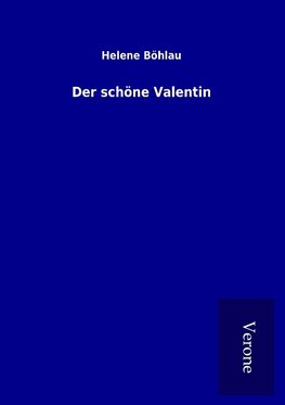 Der schöne Valentin