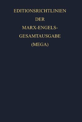 Editionsrichtlinien der Marx-Engels-Gesamtausgabe (MEGA)