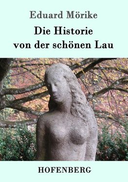 Die Historie von der schönen Lau