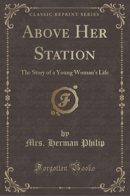 Philip, M: Above Her Station