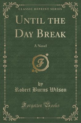 Wilson, R: Until the Day Break